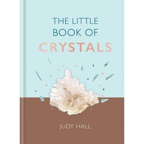 The Little Book of Crystals  by Judy Hall