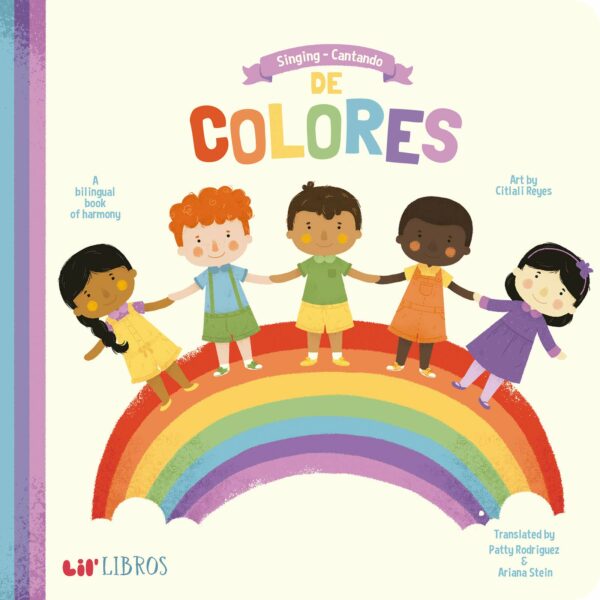 Singing – Cantando De Colores / Singing Colors : A bilingual book of Harmony