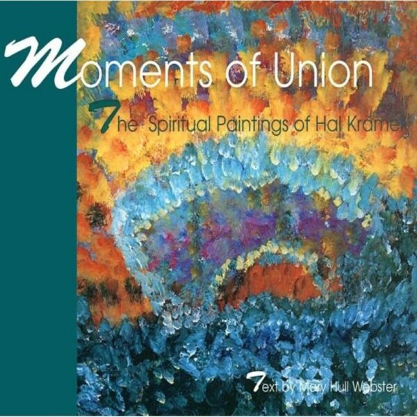 Moments of Union: The Spiritual Paintings of Hal Kramer