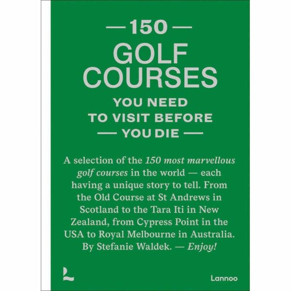 150 Golf Courses You Need to Visit Before You Die