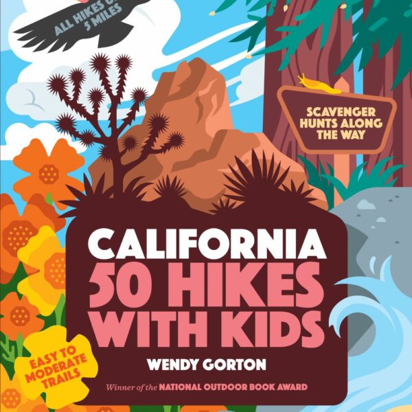 50 Hikes with Kids: California