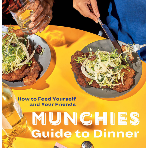 Munchies Guide to Dinner: How to Feed Yourself and Your Friends